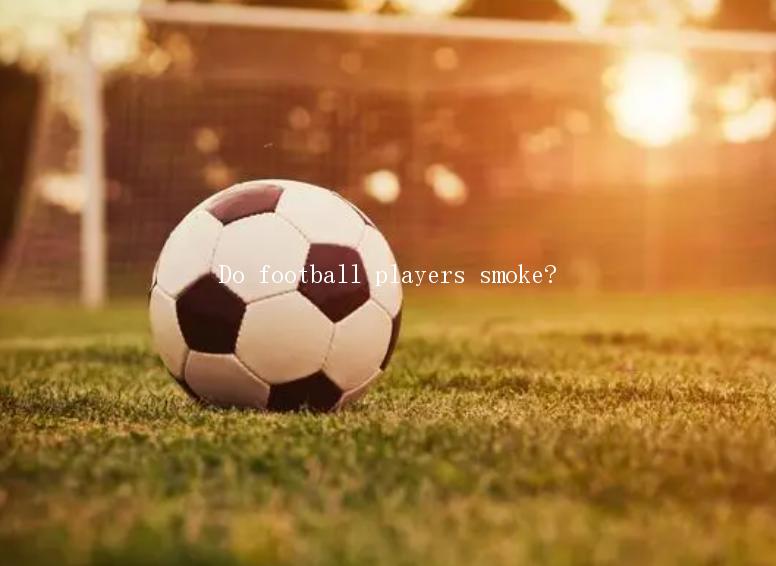 Do football players smoke?